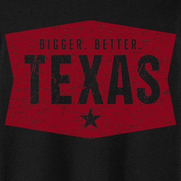 Bigger, Better, Texas