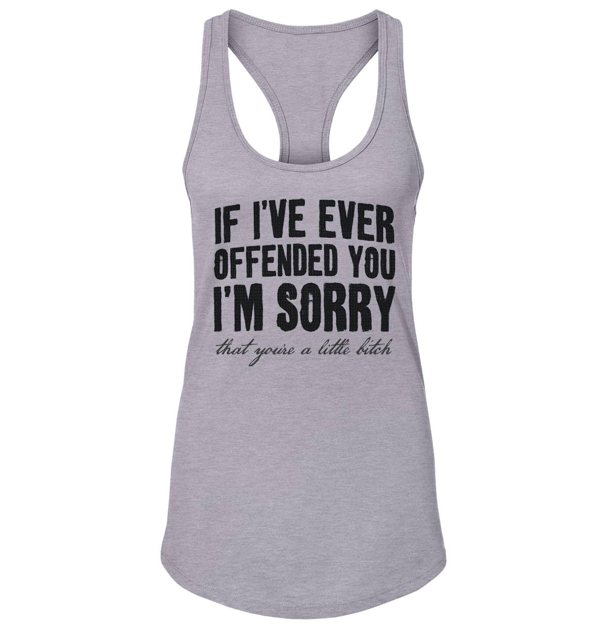 If I've Ever Offended You I'm Sorry: Black / Tee / Sm-4x