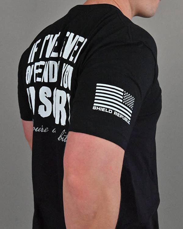 If I've Ever Offended You I'm Sorry: Black / Tee / Sm-4x