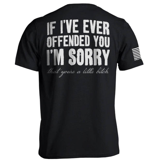 2xl If I've Ever Offended You I'm Sorry: Black / Tee / 2XL