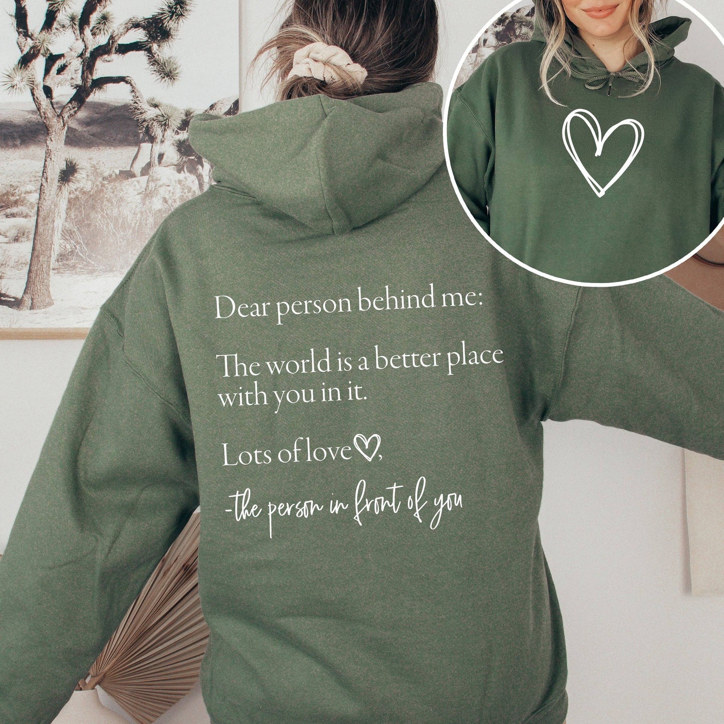 Dear Person Behind Me, Heart, Positivity, Kindness, Mental H: Medium / Military Green